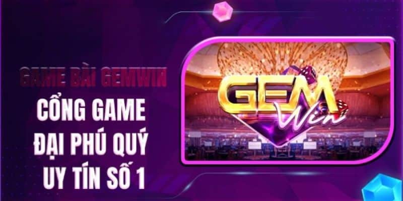 Gemwin - Khám Phá Gemwin Website Chính Thức, Nhận Quà Khủng 1 Tham gia giải trí trực tuyến tại GemWin website